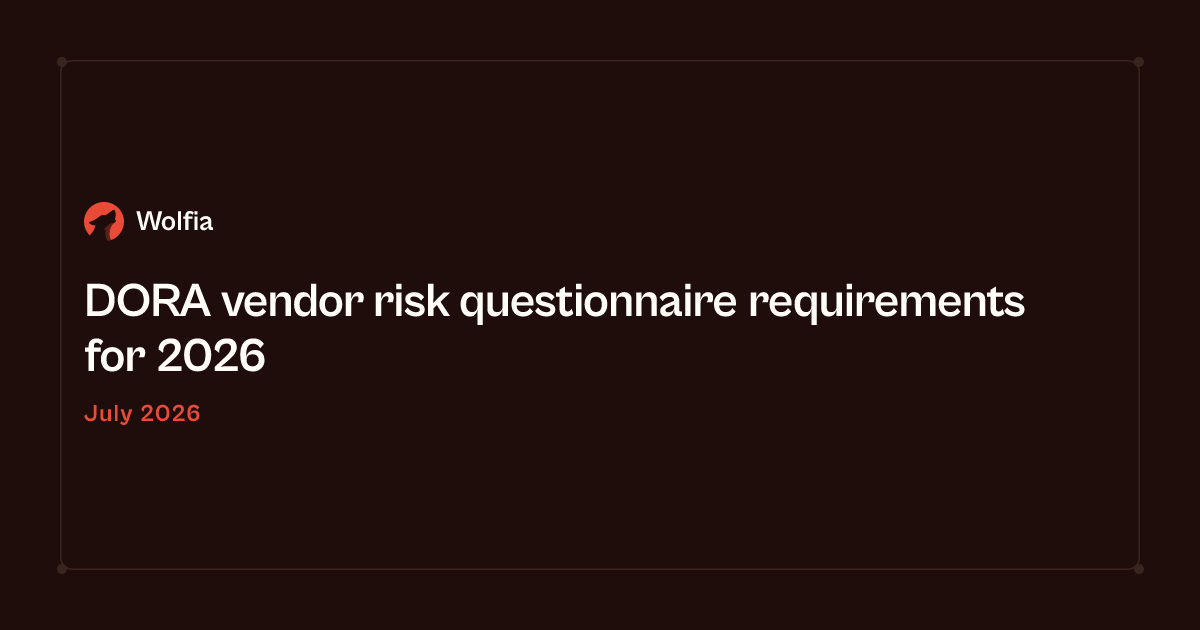 DORA vendor risk questionnaire requirements for 2026