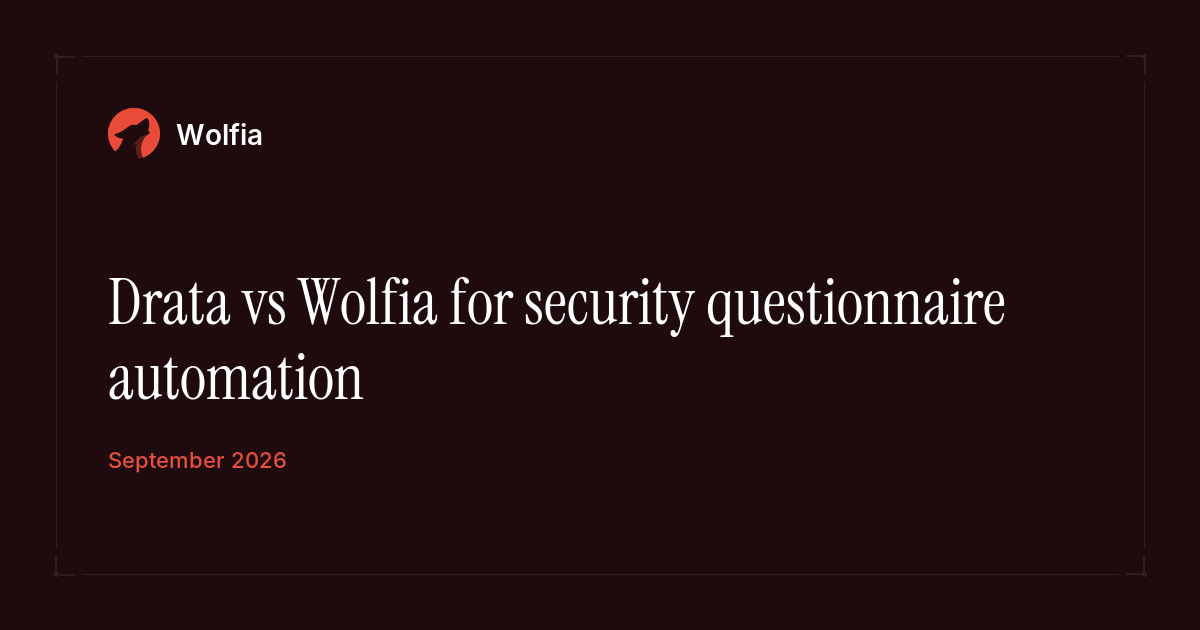 Drata vs Wolfia for security questionnaire automation
