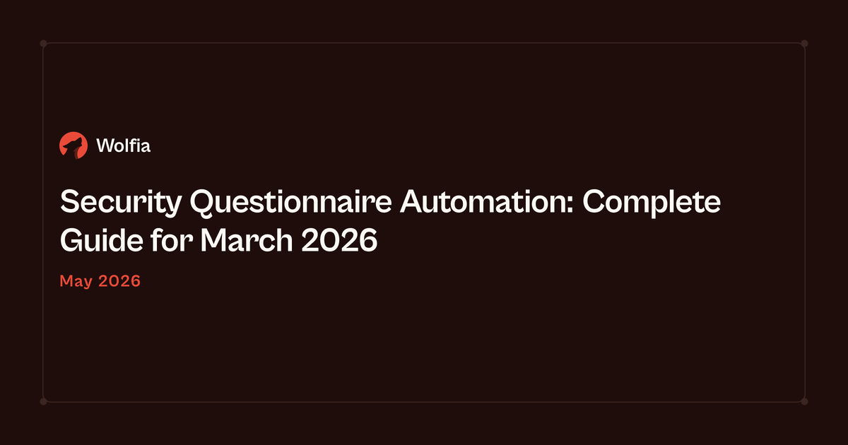 Security Questionnaire Automation: Complete Guide for March 2026
